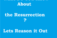 The Resurrection, Lets Reason It Out
